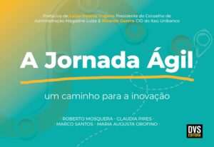 A jornada ágil - um caminho para inovação