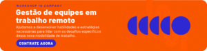 Gestão de equipes em trabalho remoto
